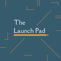 The Launch Pad